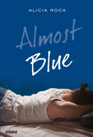 Title: Almost Blue, Author: Ubaldo Cuesta Cambra