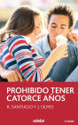 Prohibido tener 14 años