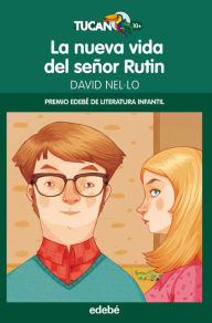 Title: La nueva vida del señor Rutin (Premio EDEBÉ Infantil 2014), Author: David Nel*lo Colom