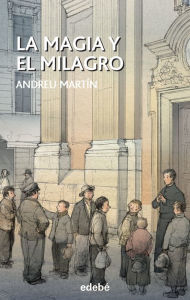 Title: La magia y el milagro, Author: Andreu Martín Farrero