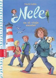 Title: Nele En El Viaje Escolar, Author: Usch Luhn