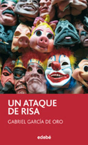 Title: Un ataque de risa, Author: Gabriel García de Oro