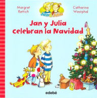 Title: Jan y Julia Celebran La Navidad, Author: Margret Rettich