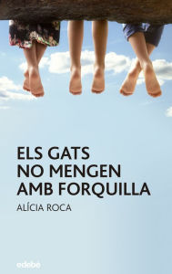 Title: Els gats no mengen amb forquilla, Author: Ubaldo Cuesta Cambra