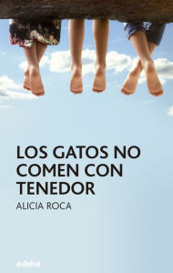 Title: Los gatos no comen con tenedor, Author: Ubaldo Cuesta Cambra