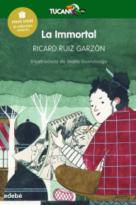 Title: La immortal (Premi Edebé Infantil 2017), Author: Ricard Ruiz Garzón