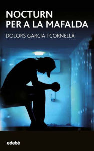 Title: Nocturn per a la Mafalda, Author: Dolors García i Cornellá
