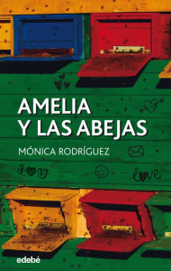 Title: Amelia y las abejas, Author: Mónica Rodríguez Suárez