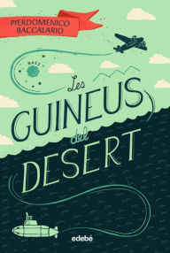 Title: Les guineus del desert, Author: Pierdomenico Baccalario