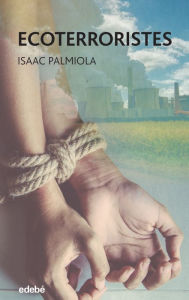 Title: ECOTERRORISTES, Author: Isaac Palmiola Creus