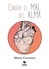 Title: Contra el mal del alma, Author: Mario Carrasco