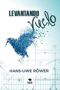 Title: Levantando el vuelo, Author: Hans-Uwe Röwer