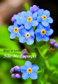 Title: Não me esqueças, Author: Maria Lourdes de Oliva