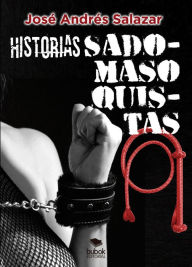 Title: Historias sadomasoquistas, Author: José Andrés Salazar