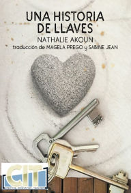 Title: Una historia de llaves, Author: Nathalie Akoun