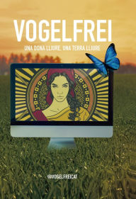 Title: VOGELFREI: UNA DONA LLIURE, UNA TERRA LLIURE, Author: VOGELFREICAT