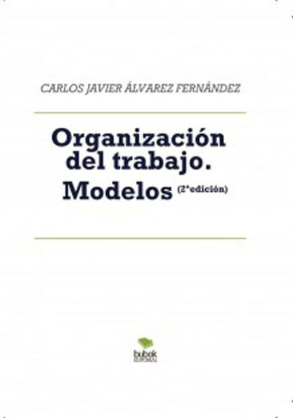 Organización del trabajo.: Modelos (2ª edición)