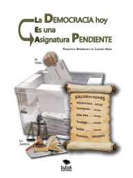 Title: La democracia hoy es una asignatura pendiente, Author: Francisco Rodríguez de Lázaro