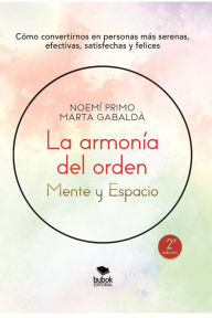 Title: La armonía del orden: Mente y espacio, Author: Noemí Primo