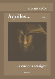 Title: Aquiles... a curious straight, Author: Gonzalo Narvreón
