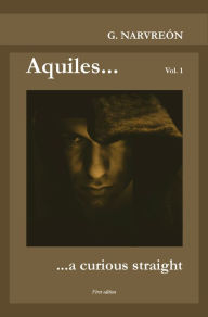 Title: Aquiles... a curious straight, Author: Gonzalo Narvreón