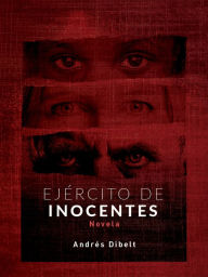 Title: Ejército de Inocentes, Author: Fabián Andrés Beltrán Díaz