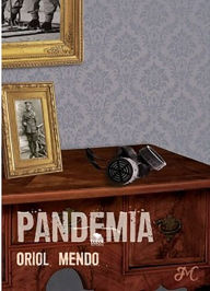 Title: Pandemia. Bienvenidos al Nuevo Orden Mundial, Author: Oriol Mendo.