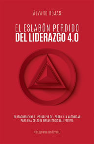 Title: El eslabo?n perdido del liderazgo 4.0, Author: Alvaro Rojas