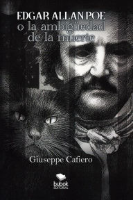 Title: Edgar Allan Poe o la ambigüedad de la muerte, Author: Giuseppe Cafiero