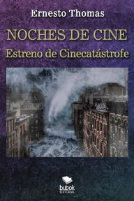 Title: Noches de cine - Estreno de Cinecatástrofe, Author: Ernesto Thomas