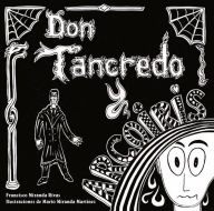 Title: Don Tancredo y Arco Iris, Author: Francisco Miranda Rivas