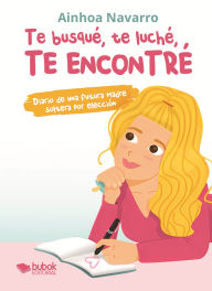 Download free new audio books Te busqué, te luché, te encontré