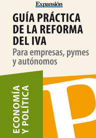 Title: Gu a pr ctica de la reforma del IVA, Author: Expansi n