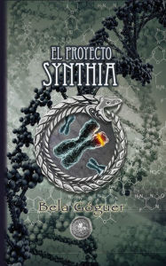 Title: EL PROYECTO SYNTHIA, Author: Góguer,Bela