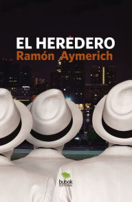 Title: El heredero, Author: Ramón Aymerich