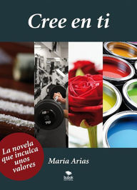 Title: Cree en ti, Author: Mar a Arias