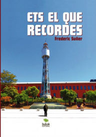 Title: ETS EL QUE RECORDES, Author: Frederic Suñer