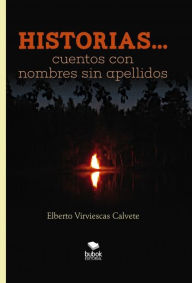 Title: HISTORIAS. CUENTOS CON NOMBRES SIN APELLIDOS, Author: Assar Santata