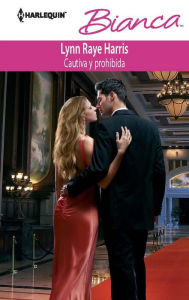 Title: Cautiva y prohibida, Author: Lynn Raye Harris