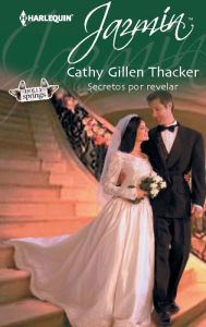 Title: Secretos por revelar, Author: Cathy Gillen Thacker