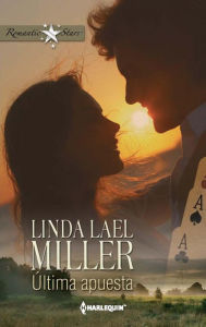 Title: Última apuesta, Author: Linda Lael Miller