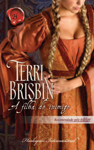 Title: A filha do inimigo, Author: Terri Brisbin