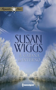 Title: A cabana de inverno, Author: Susan Wiggs