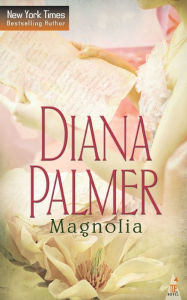 Title: Magnolia, Author: Diana Palmer