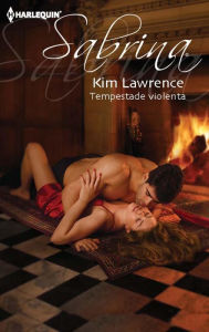 Title: Tempestade violenta, Author: Kim Lawrence