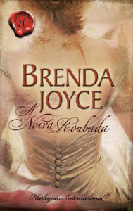 Title: A noiva roubada, Author: Brenda Joyce