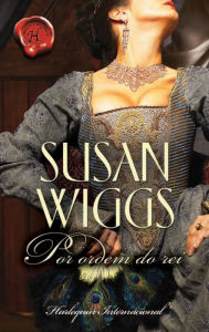 Title: Por ordem do rei, Author: Susan Wiggs