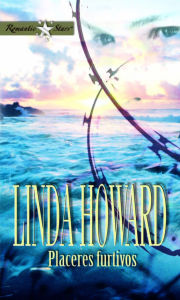 Title: Placeres furtivos, Author: Linda Howard