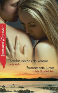 Title: Tórridas noches de verano - Eternamente juntos, Author: Leslie Kelly