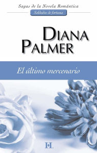 Title: El último mercenario, Author: Diana Palmer